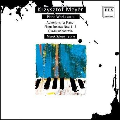 Krzysztof Meyer Piano Works vol. 1